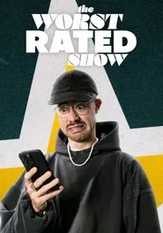 The Worst Rated Show! tv show poster