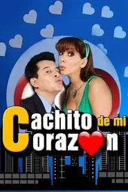 Cachito De Mi Corazon tv show poster
