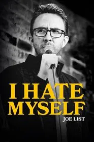 Joe List: I Hate Myself movie poster