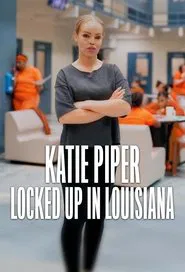 Katie Piper: Locked Up in Louisiana tv show poster