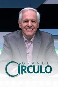 Grande Círculo tv show poster