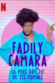 Fadily Camara: La plus drôle de tes copines movie poster