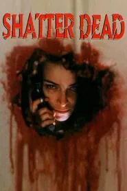 Poster do filme Shatter Dead