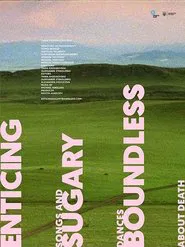Enticing, Sugary, Boundless or Songs and Dances about Death movie poster