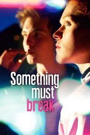 Something Must Break movie poster