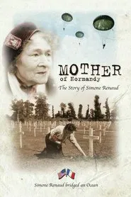 Mother of Normandy: The Story of Simone Renaud movie poster