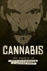 Cannabis : Une enquête de Mathieu Kassovitz et Antoine Robin movie poster
