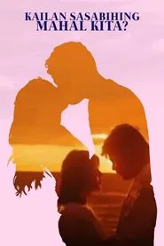 Kailan Sasabihing Mahal Kita? movie poster