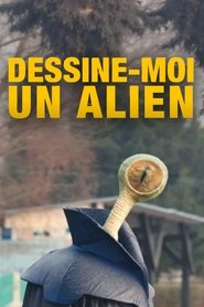 Dessine-moi un alien movie poster