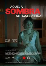 Poster do filme Aquela Sombra Em Seu Sorriso