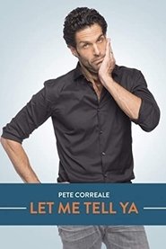 Pete Correale: Let Me Tell Ya movie poster