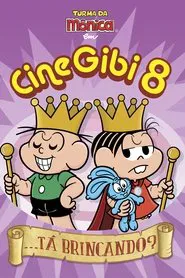 Cine Gibi 8: ...Tá Brincando? movie poster