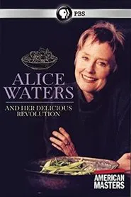 Alice Waters and Her Delicious Revolution movie poster