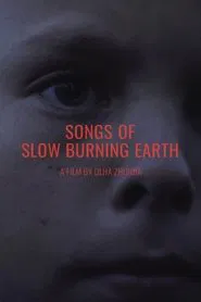 Songs of Slow Burning Earth movie poster