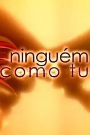 Poster da série Ninguém Como Tu