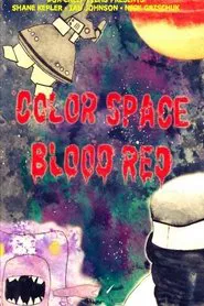 Poster do filme Color Space Blood Red