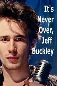 It's Never Over, Jeff Buckley movie poster