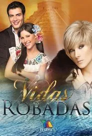 Vidas Robadas tv show poster
