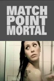 Match Point Mortal movie poster