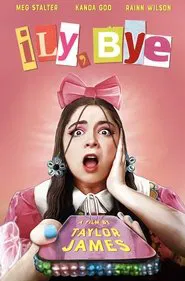 ILY, BYE movie poster