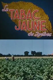 Yellow Tobacco from Quebec movie poster