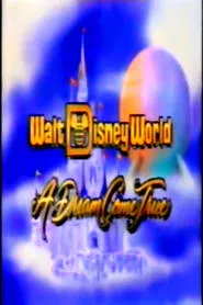 Walt Disney World: A Dream Come True movie poster