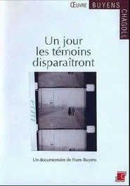 Poster do filme Un jour les témoins disparaîtront
