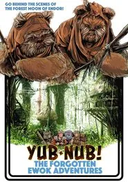 Yub-Nub! The Forgotten Ewok Adventures movie poster