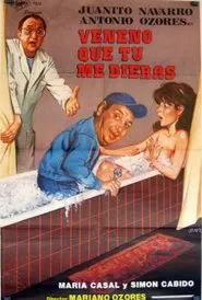 Veneno que tú me dieras movie poster