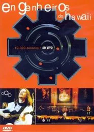 Engenheiros do Hawaii - 10000 Destinos ao Vivo movie poster