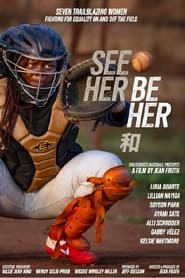 Poster do filme See Her Be Her