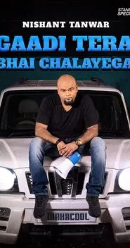 Poster do filme Nishant Tanwar: Gaadi Tera Bhai Chalayega