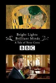 Bright Lights, Brilliant Minds: A Tale of Three Cities movie poster