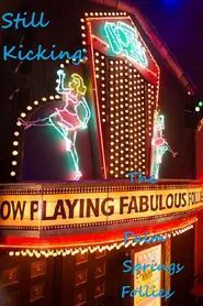 Poster do filme Still Kicking: The Fabulous Palm Springs Follies