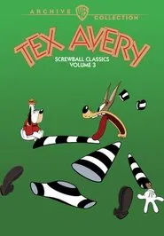 Poster do filme Tex Avery Screwball Classics: Volume 3