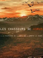 The Virus Hunters : Trailing the Beast That Stopped the Worl‪d movie poster