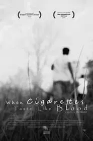 When Cigarettes Taste Like Blood movie poster