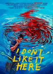 I Don't Like It Here movie poster