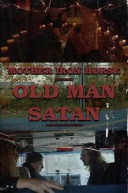MOTHER IRON HORSE/ Old Man Satan movie poster