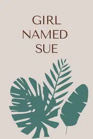 Girl Named Sue movie poster