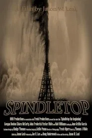 Spindletop: The Beginning movie poster