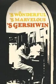 S Wonderful, 'S Marvelous, 'S Gershwin movie poster