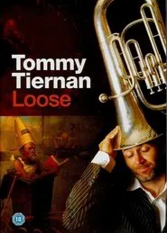Tommy Tiernan: Loose movie poster
