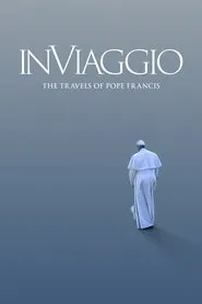In Viaggio: The Travels of Pope Francis movie poster