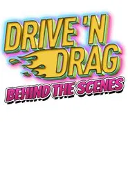 Drive 'N Drag 2021: Behind The Scenes movie poster