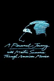 A Personal Journey with Martin Scorsese Through American Movies movie poster