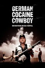 German Cocaine Cowboy – Der Deutsche im Cali-Kartell tv show poster