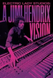 Electric Lady Studios: A Jimi Hendrix Vision movie poster