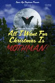 All I Want for Christmas is Mothman! movie poster