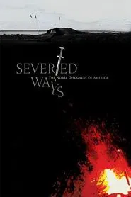 Severed Ways: The Norse Discovery of America movie poster